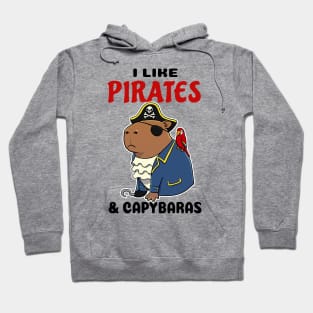 I Like Pirates and Capybaras Hoodie